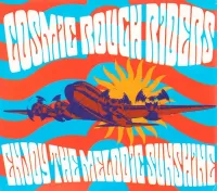 Cosmic Rough Riders - Enjoy the Melodic Sunshine