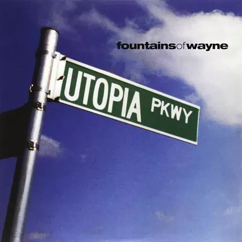 Fountains Of Wayne - Utopia Parkway