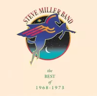 The Steve Miller Band - The best of 1968-1973
