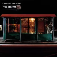 The Streets - a grand don't come for free