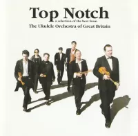 The Ukulele Orchestra Of Great Britain – Top Notch